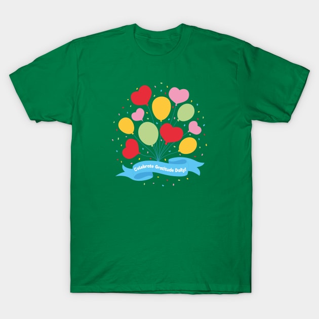 Celebrate Gratitude Daily! | Green T-Shirt by Wintre2